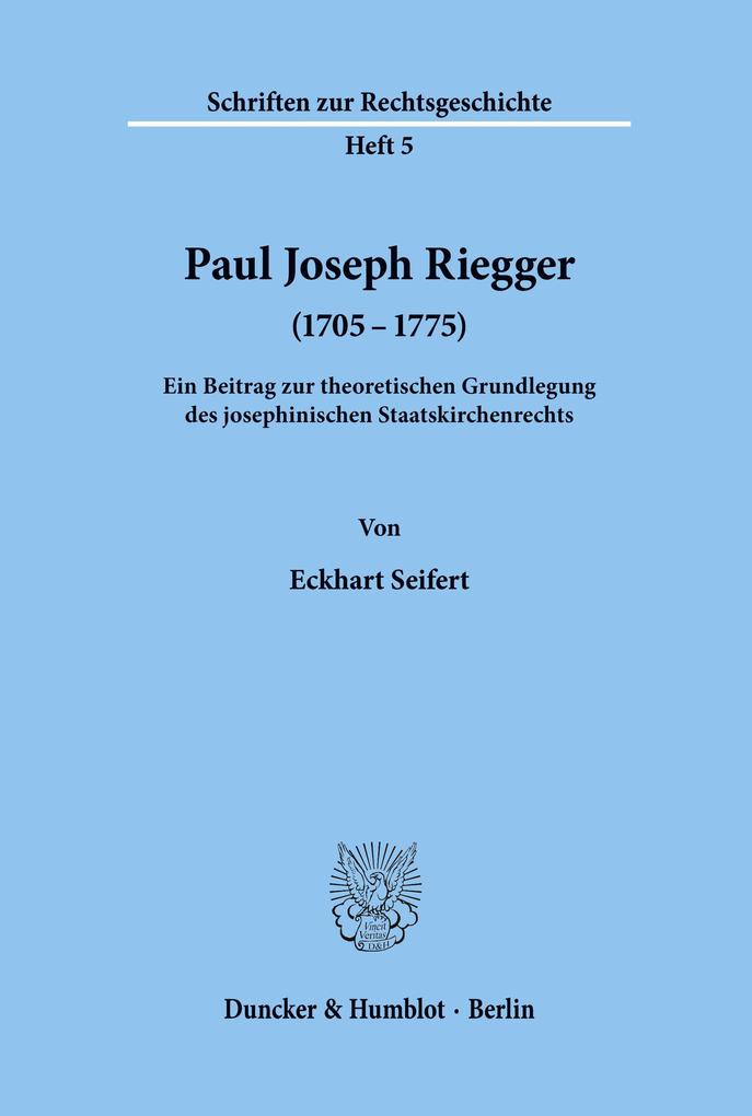 Paul Joseph Riegger (1705 - 1775).