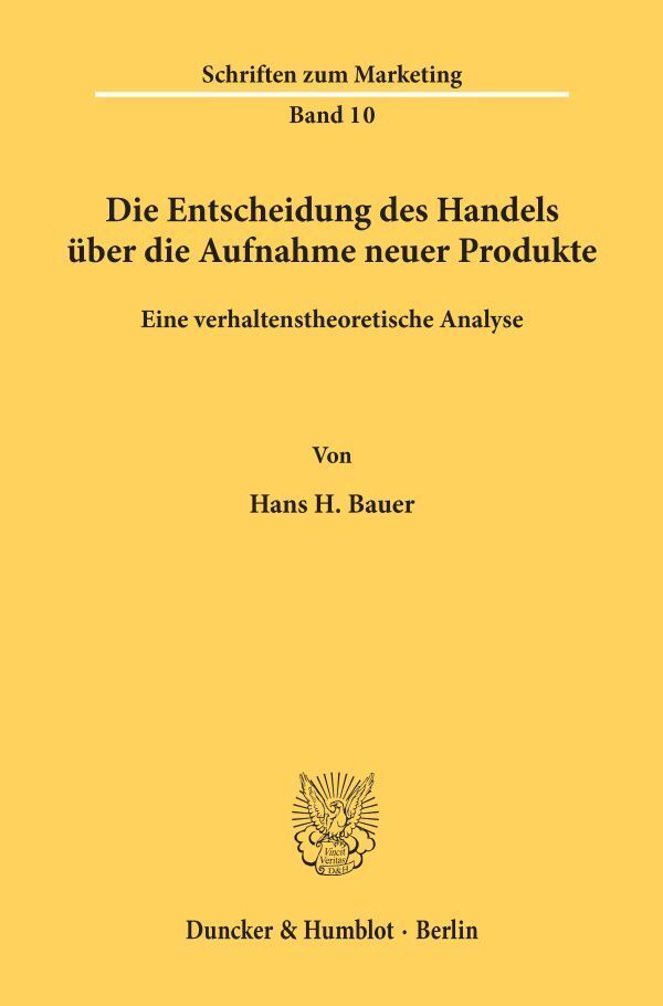 Die Entscheidung des Handels über die Aufnahme neuer Produkte. - Hans H. Bauer