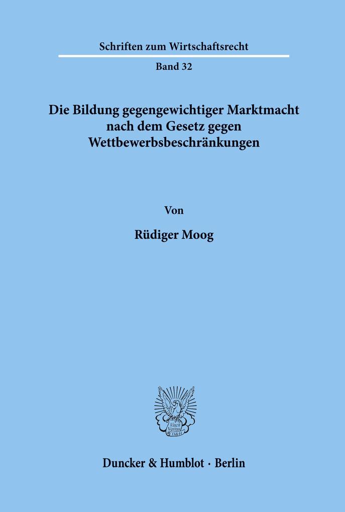 Die Bildung gegengewichtiger Marktmacht nach dem Gesetz gegen Wettbewerbsbeschränkungen.
