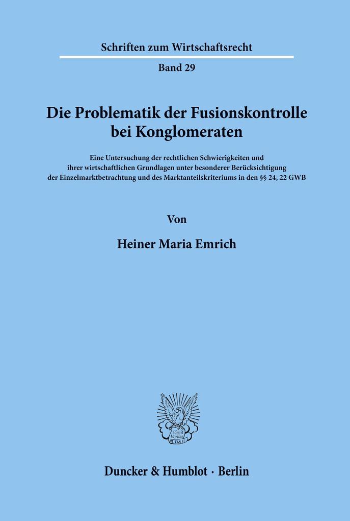 Die Problematik der Fusionskontrolle bei Konglomeraten.