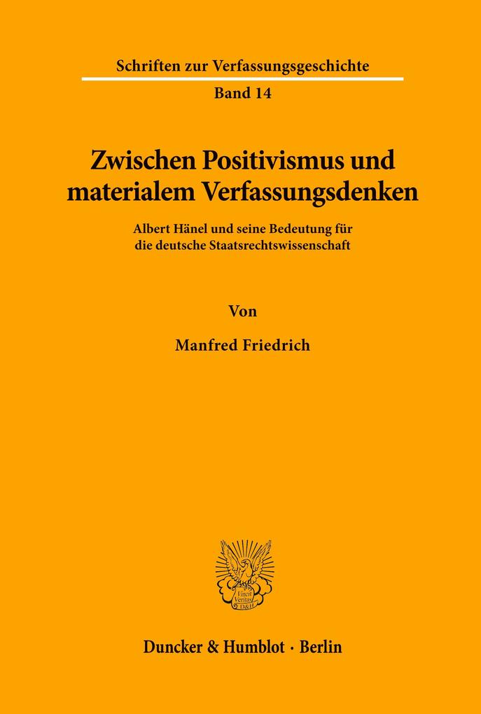 Zwischen Positivismus und materialem Verfassungsdenken.