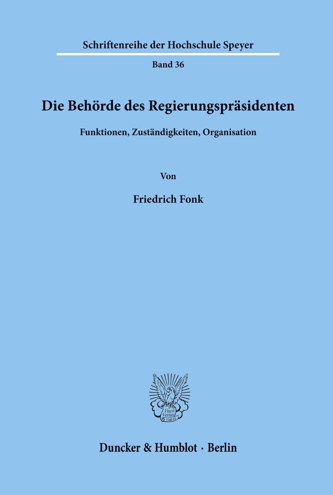 Die Behörde des Regierungspräsidenten.