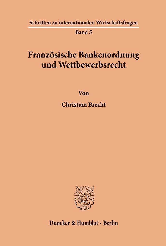 Französische Bankenordnung und Wettbewerbsrecht.