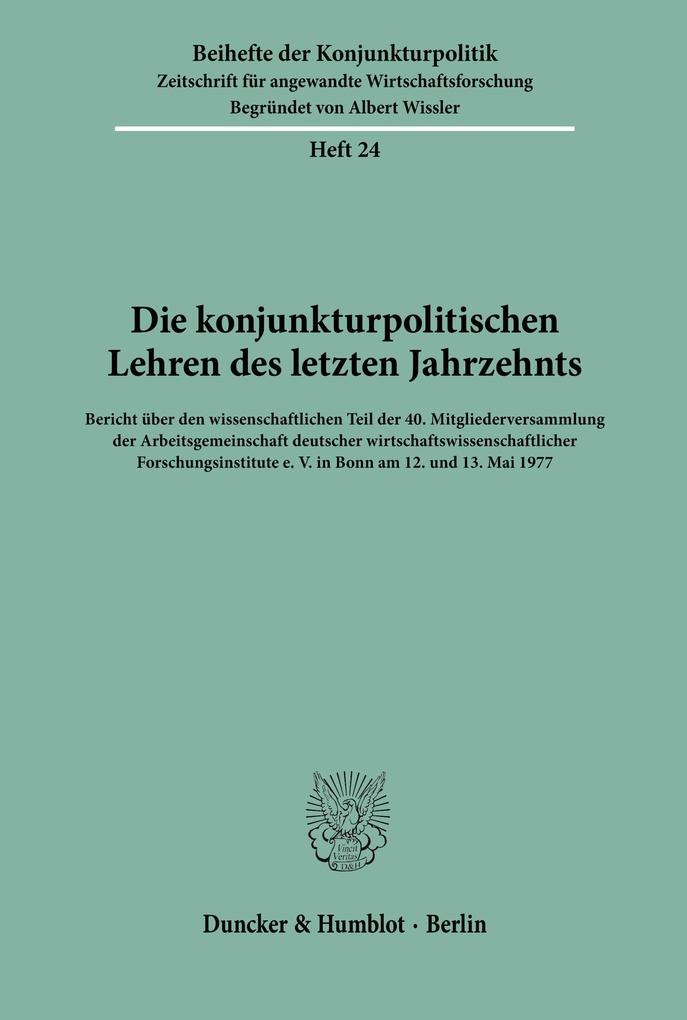 Die konjunkturpolitischen Lehren des letzten Jahrzehnts.
