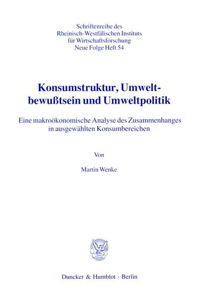 Konsumstruktur Umweltbewußtsein und Umweltpolitik.
