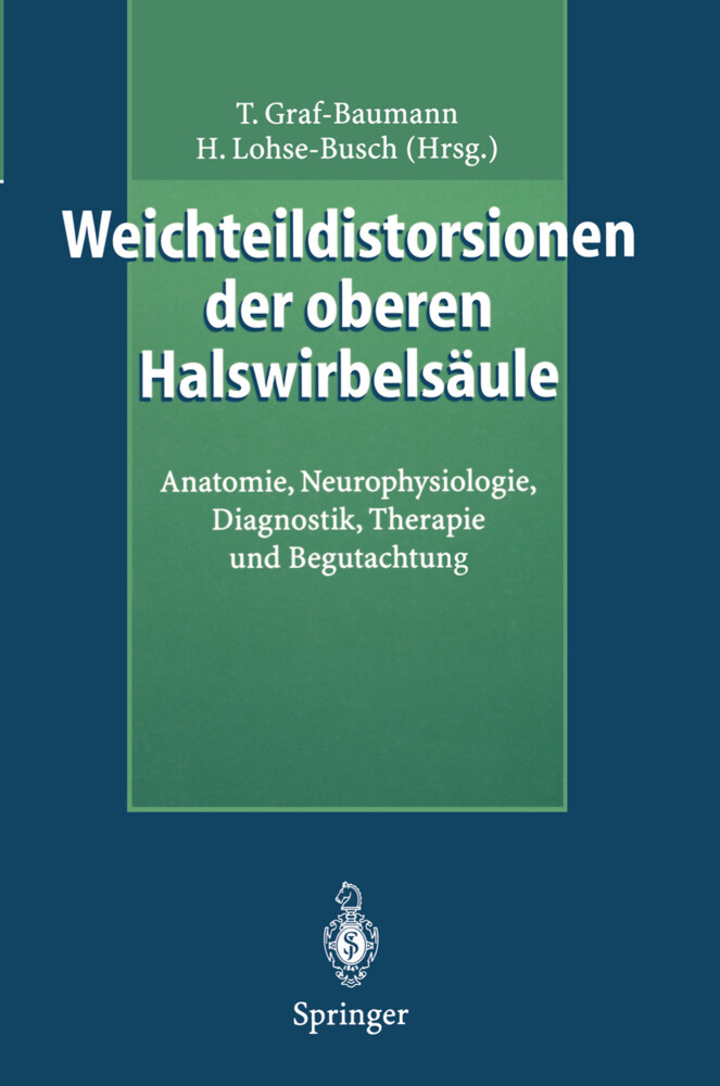 Weichteildistorsionen der oberen Halswirbelsäule - Toni Graf-Baumann/ Henning Lohse-Busch
