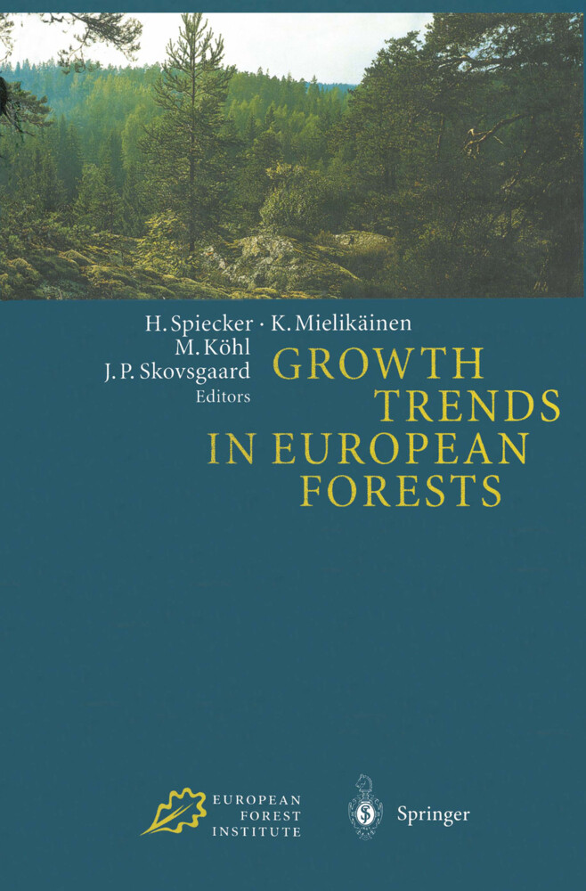 Growth Trends in European Forests - Heinrich Spiecker/ Kari Mielikäinen/ Michael Köhl