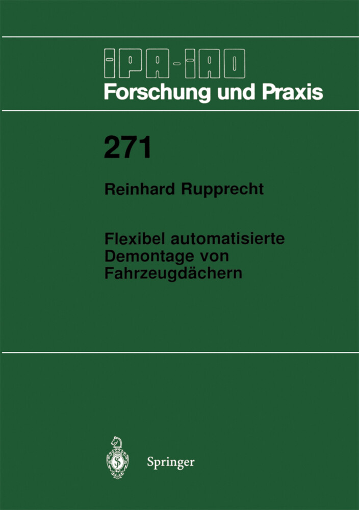 Flexibel automatisierte Demontage von Fahrzeugdächern - Reinhard Rupprecht