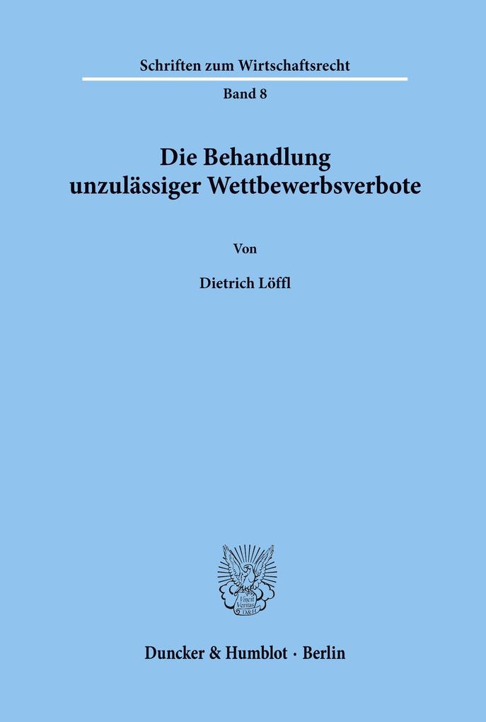 Die Behandlung unzulässiger Wettbewerbsverbote.