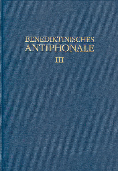 Benediktinisches Antiphonale Band III