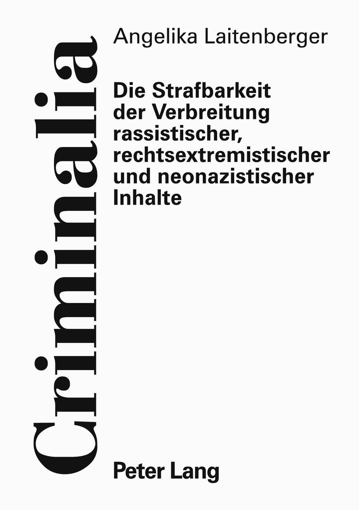 Die Strafbarkeit der Verbreitung rassistischer rechtsextremistischer und neonazistischer Inhalte