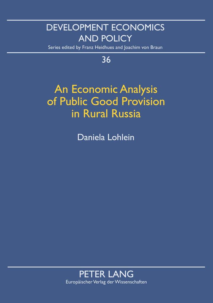 An Economic Analysis of Public Good Provision in Rural Russia