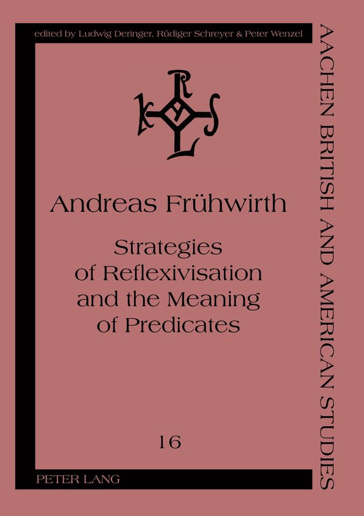 Strategies of Reflexivisation and the Meaning of Predicates