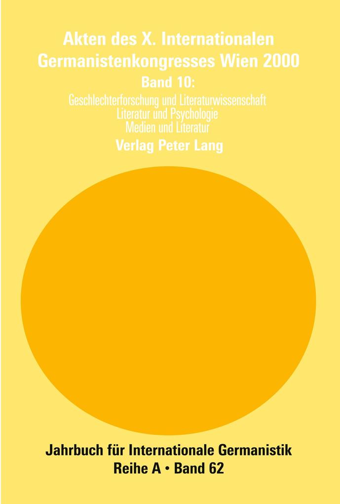 Akten des X. Internationalen Germanistenkongresses Wien 2000 - 'Zeitenwende - Die Germanistik auf dem Weg vom 20. ins 21. Jahrhundert'