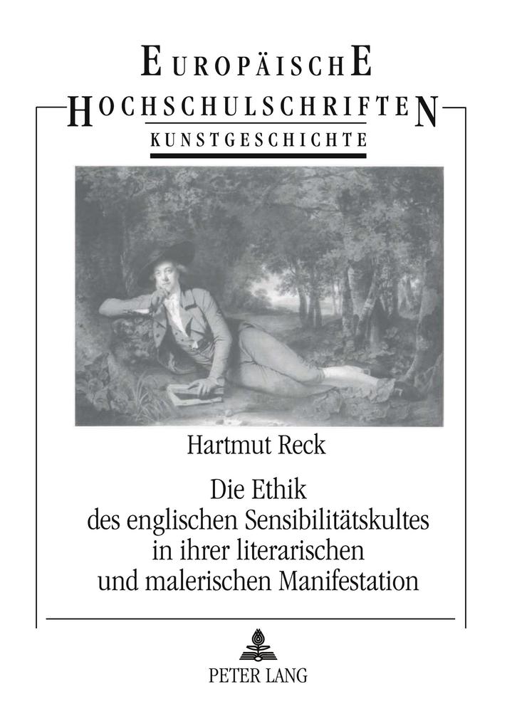Die Ethik des englischen Sensibilitätskultes in ihrer literarischen und malerischen Manifestation