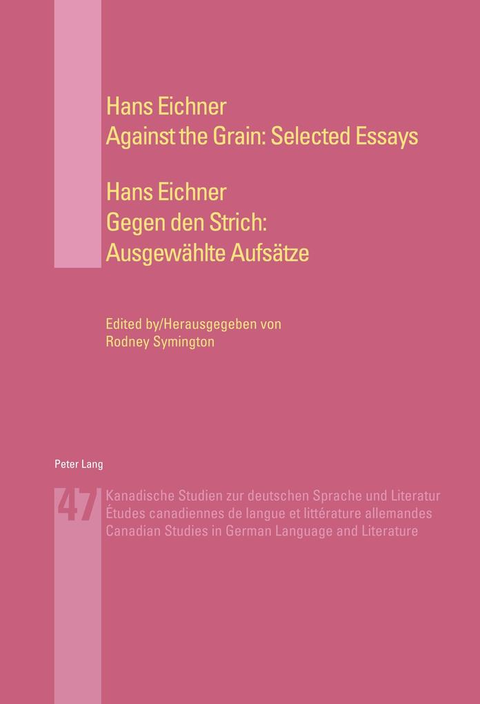 Against the Grain: Selected Essays- Gegen den Strich: Ausgewählte Aufsätze
