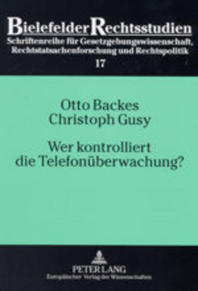 Wer kontrolliert die Telefonüberwachung? - Otto Backes/ Christoph Gusy