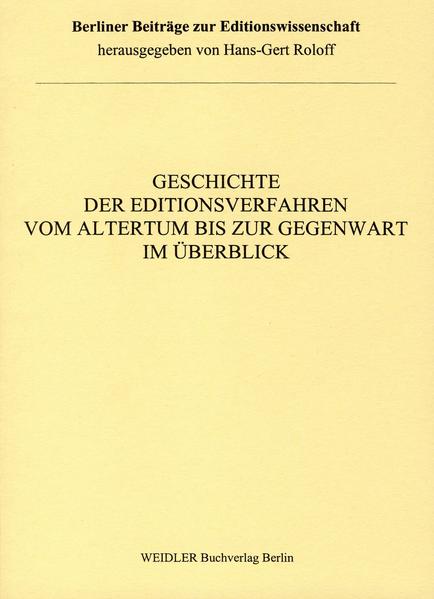 Geschichte der Editionsverfahren vom Altertum bis zur Gegenwart im Überblick