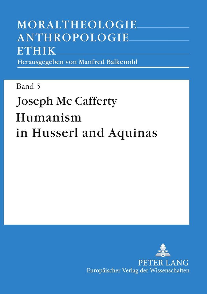 Humanism in Husserl and Aquinas