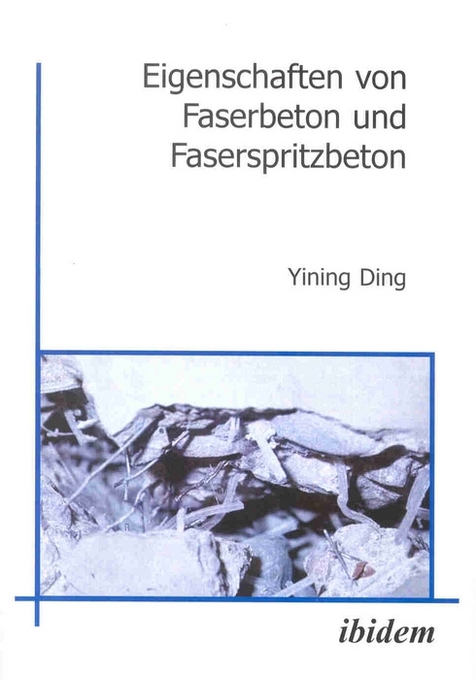 Eigenschaften von Faserbeton und Faserspritzbeton