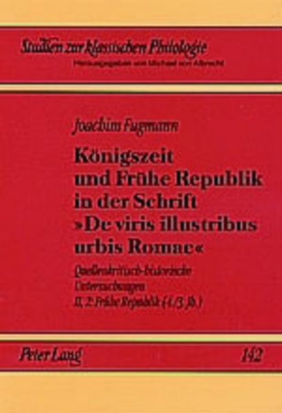Königszeit und Frühe Republik in der Schrift 'De viris illustribus urbis Romae'