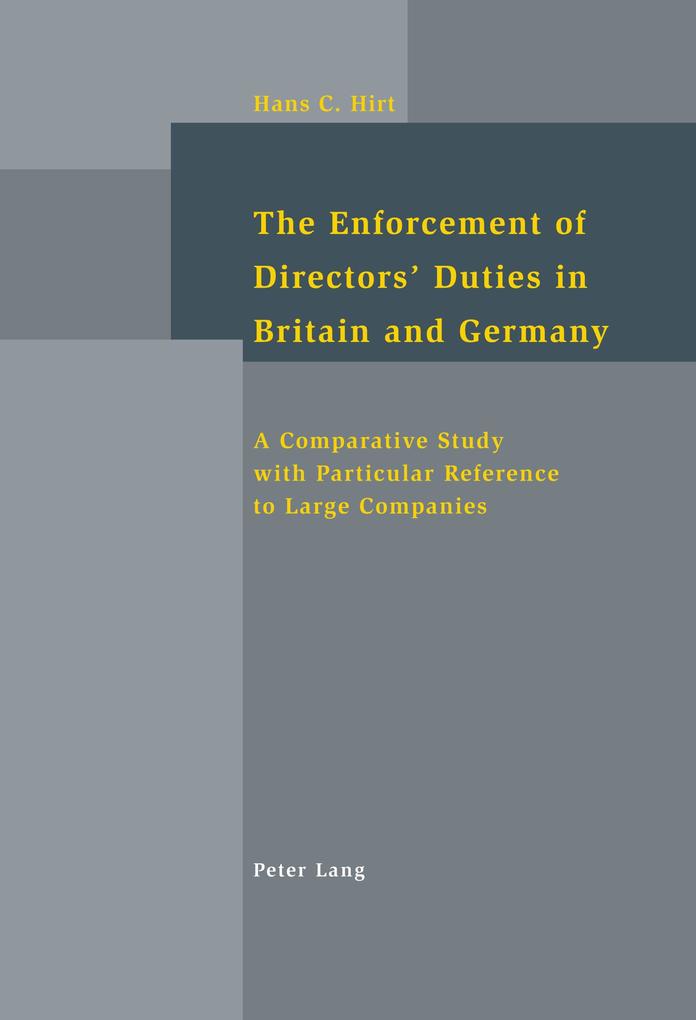 The Enforcement of Directors' Duties in Britain and Germany