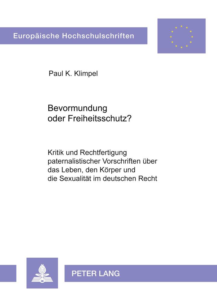Bevormundung oder Freiheitsschutz?