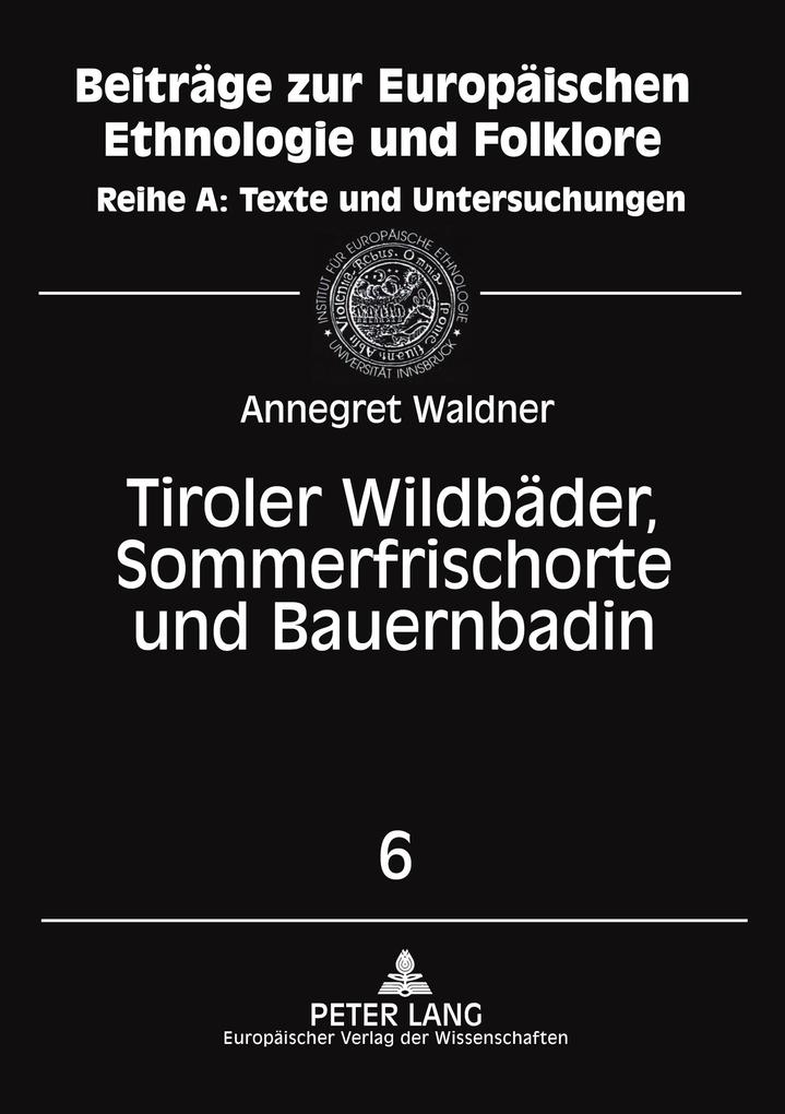 Tiroler Wildbäder Sommerfrischorte und Bauernbadln