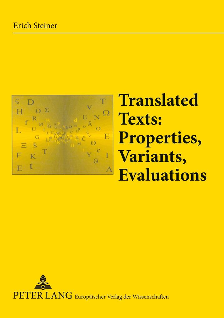 Translated Texts: Properties Variants Evaluations