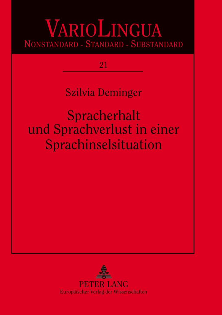 Spracherhalt und Sprachverlust in einer Sprachinselsituation