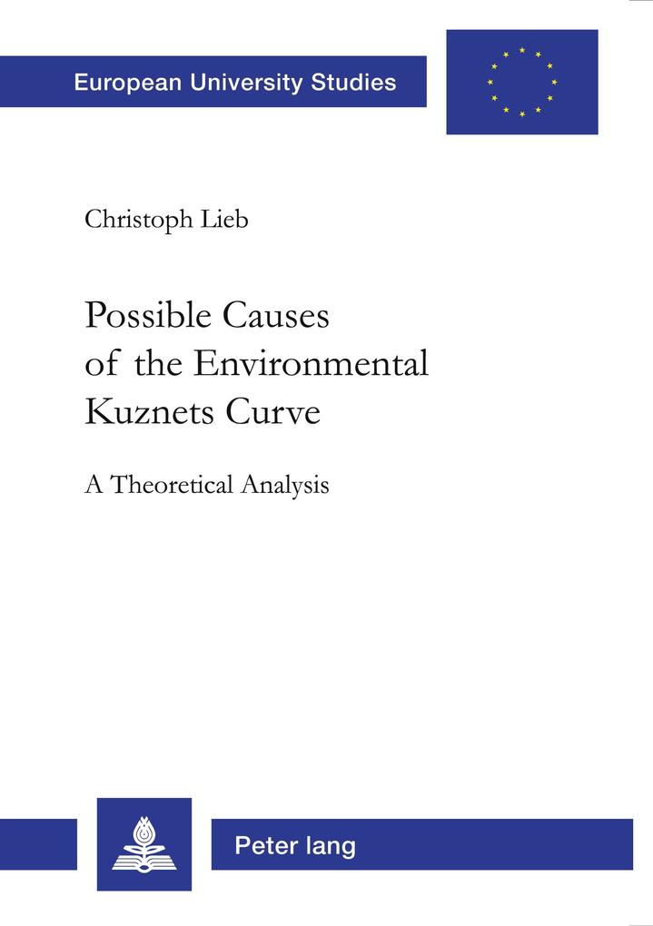 Possible Causes of the Environmental Kuznets Curve