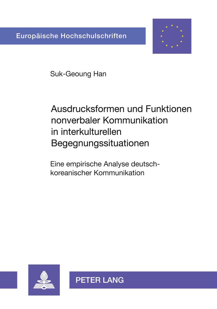 Ausdrucksformen und Funktionen nonverbaler Kommunikation in interkulturellen Begegnungssituationen