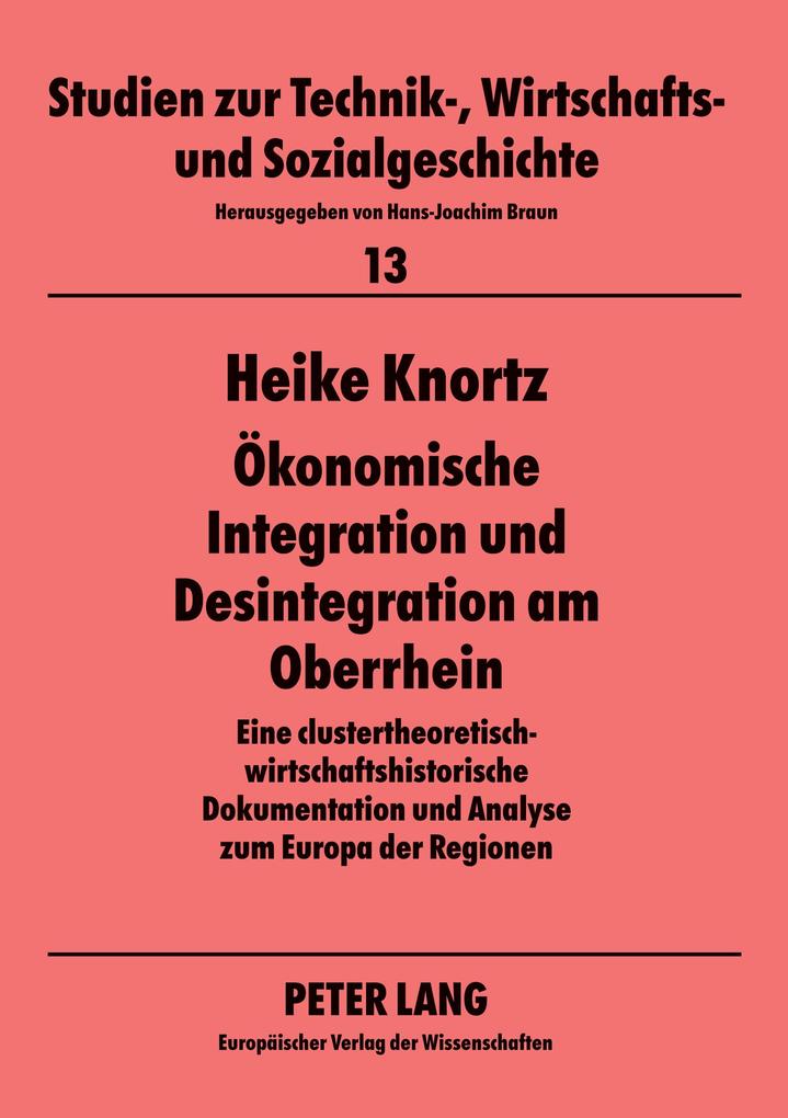 Ökonomische Integration und Desintegration am Oberrhein