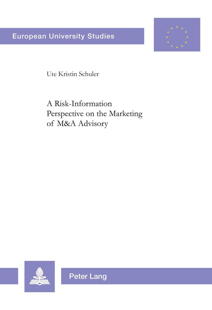 A Risk-Information Perspective on the Marketing of M&A Advisory