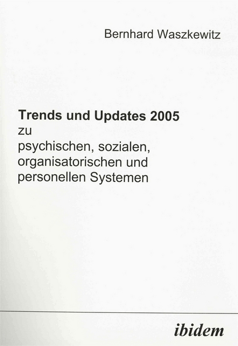 Trends und Updates 2005 zu psychischen sozialen organisatorischen und personellen Systemen
