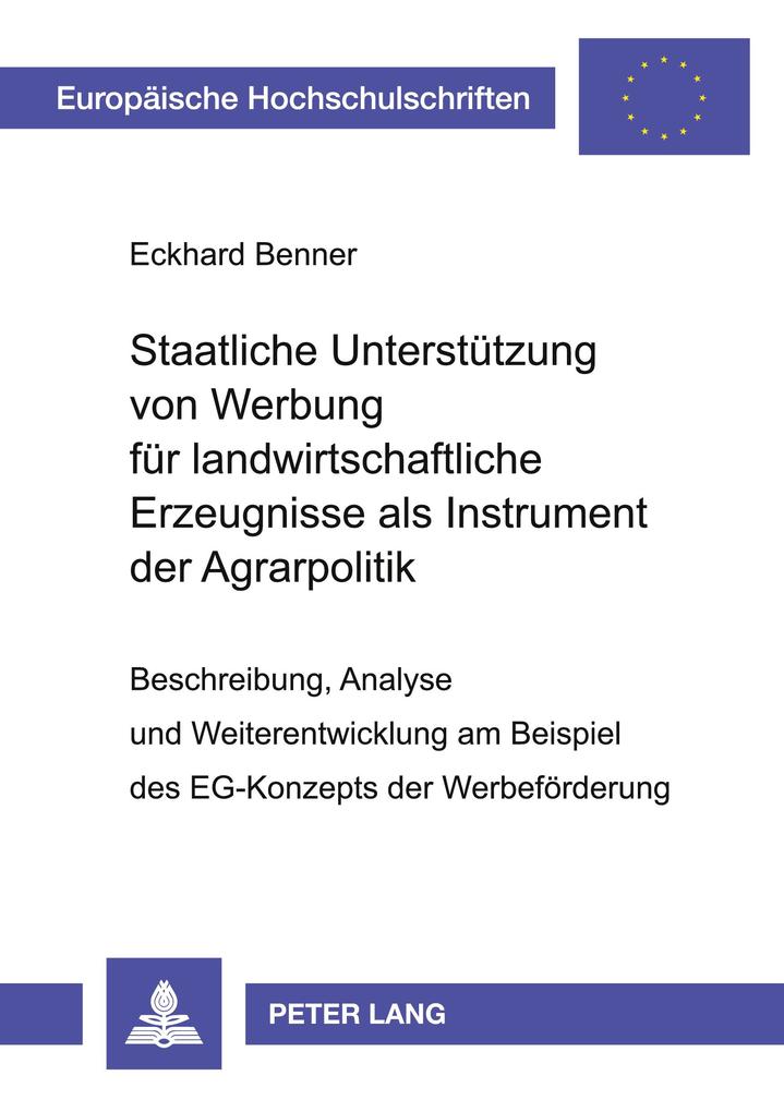 Staatliche Unterstützung von Werbung für landwirtschaftliche Erzeugnisse als Instrument der Agrarpolitik