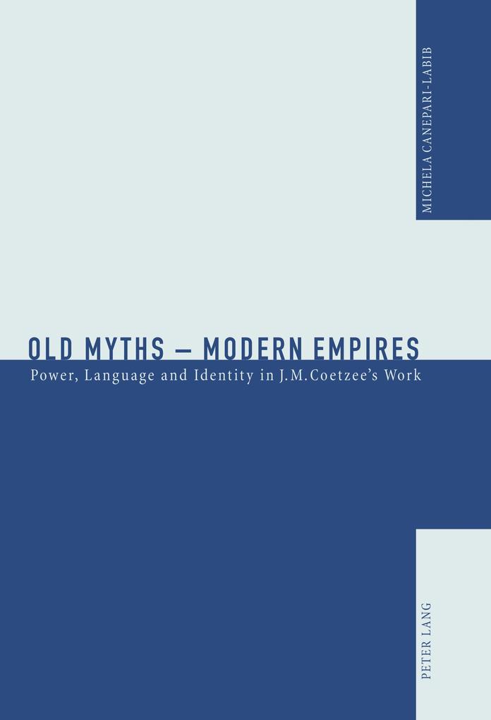 Old Myths - Modern Empires