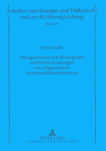 Deregulierung von Monopolen und Dienstleistungen von allgemeinem wirtschaftlichen Interesse