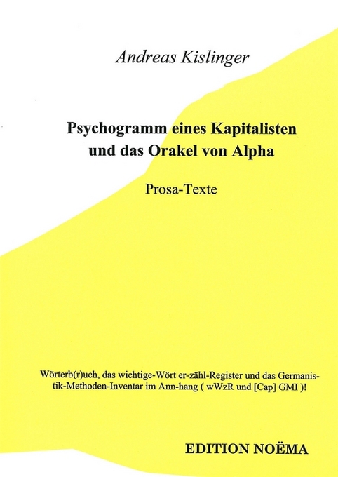Psychogramm eines Kapitalisten und das Orakel von Alpha oder: Des Wahnsinn's 1x1 in der Eitelkeit der Macht