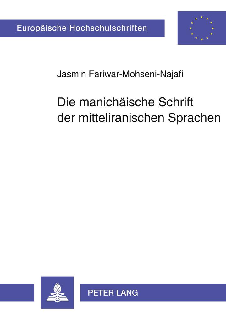 Die Manichaische Schrift Der Mitteliranischen Sprachen Buch Kartoniert Jasmin Fariwar Mohseni Najafi Jasmin Fariwar