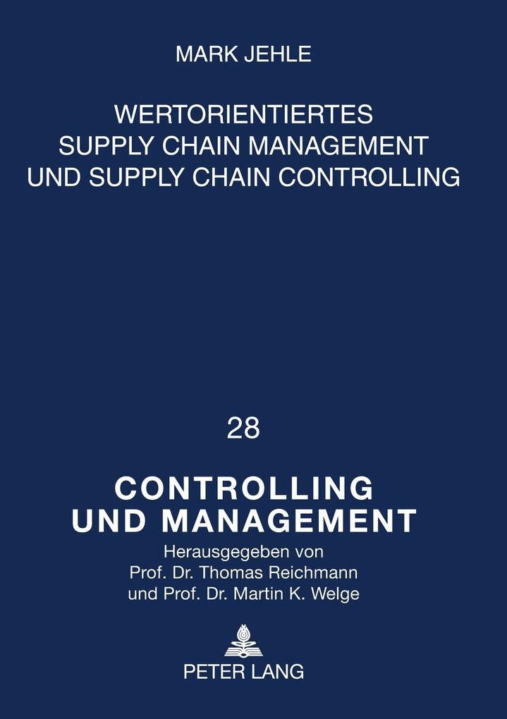 Wertorientiertes Supply Chain Management und Supply Chain Controlling