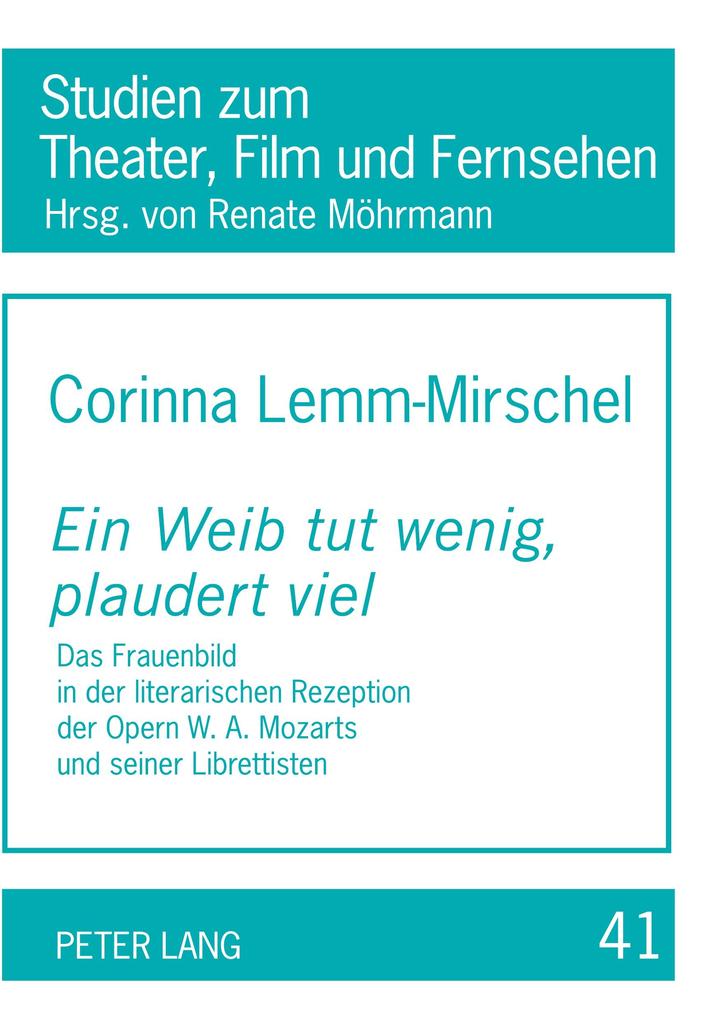 'Ein Weib tut wenig plaudert viel'