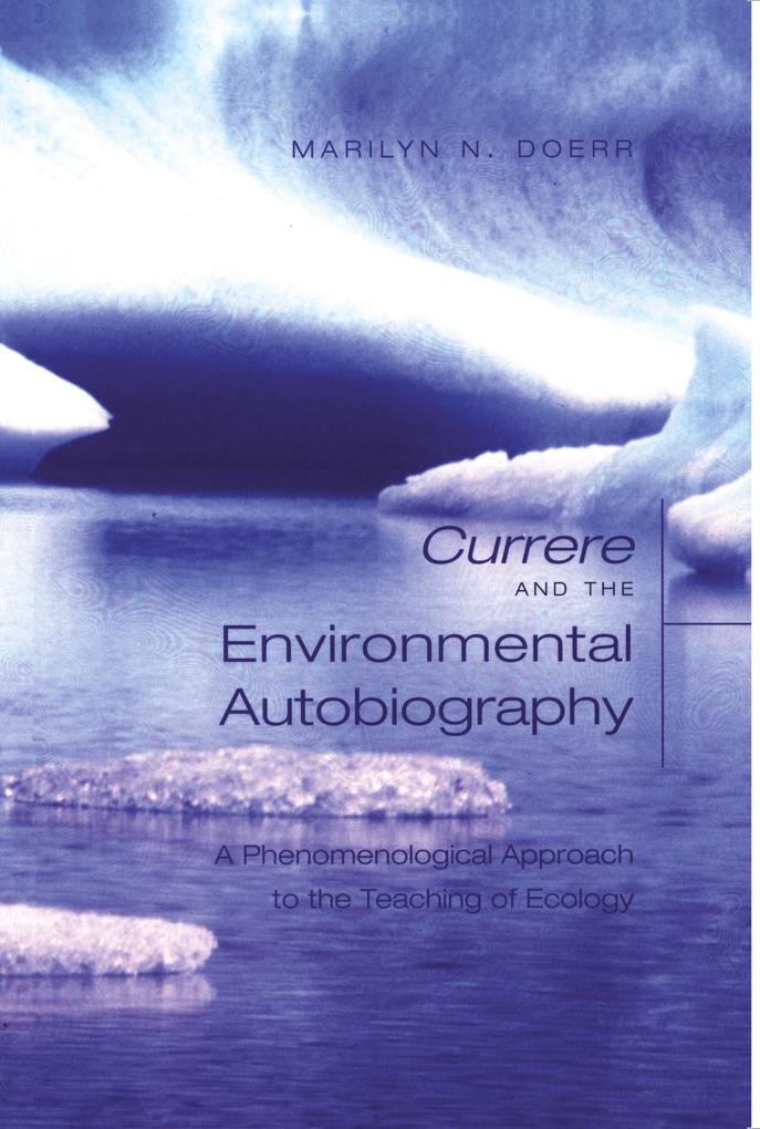«Currere» and the Environmental Autobiography