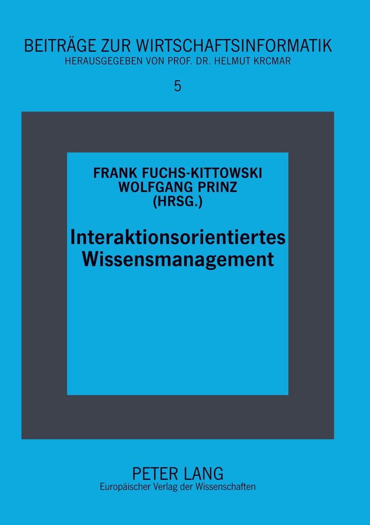 Interaktionsorientiertes Wissensmanagement