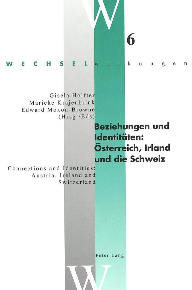 Beziehungen und Identitäten: Österreich Irland und die Schweiz- Connections and Identities: Austria Ireland and Switzerland