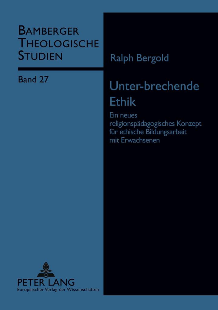 Unter-brechende Ethik
