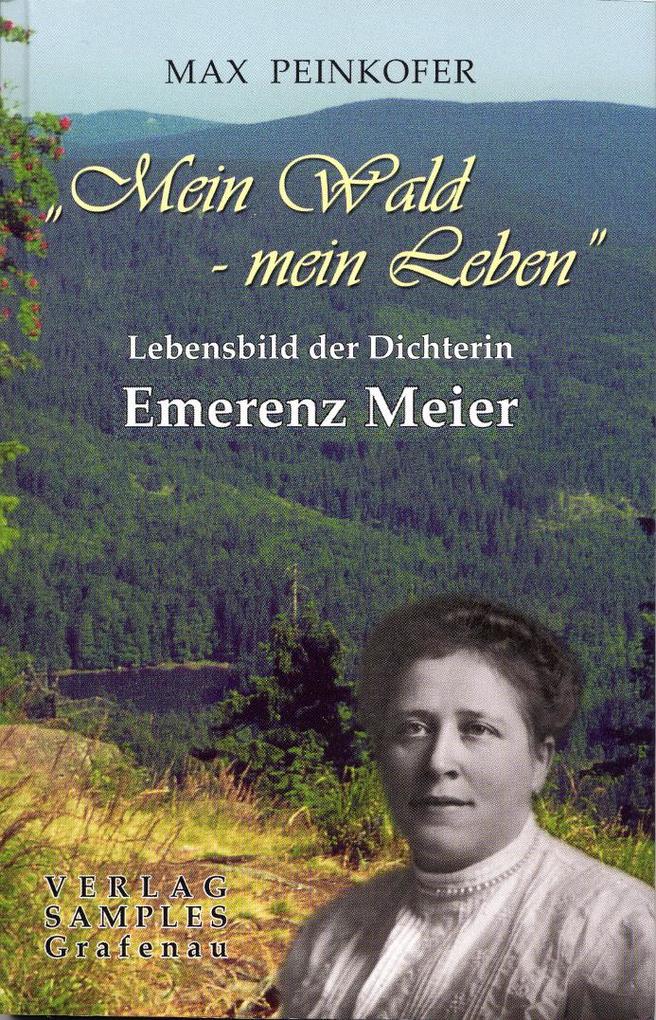 Image of Emerenz Meier: Mein Wald - mein Leben