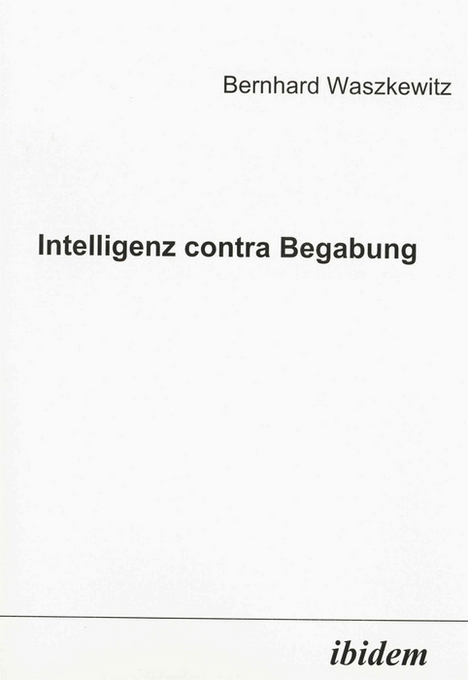 Intelligenz contra Begabung