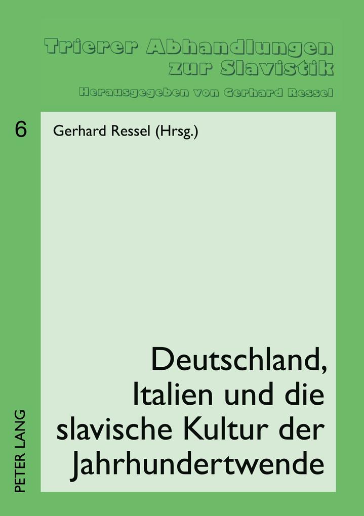 Deutschland Italien und die slavische Kultur der Jahrhundertwende