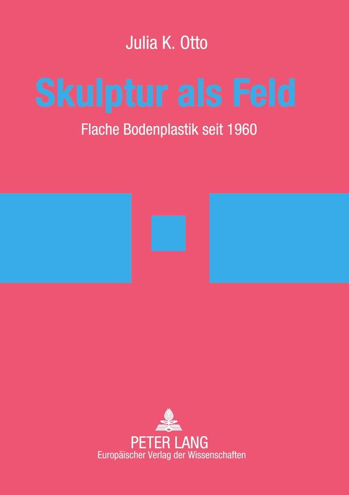 Skulptur als Feld